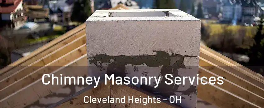  Chimney Masonry Services Cleveland Heights - OH