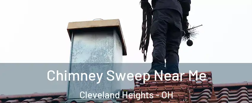  Chimney Sweep Near Me Cleveland Heights - OH