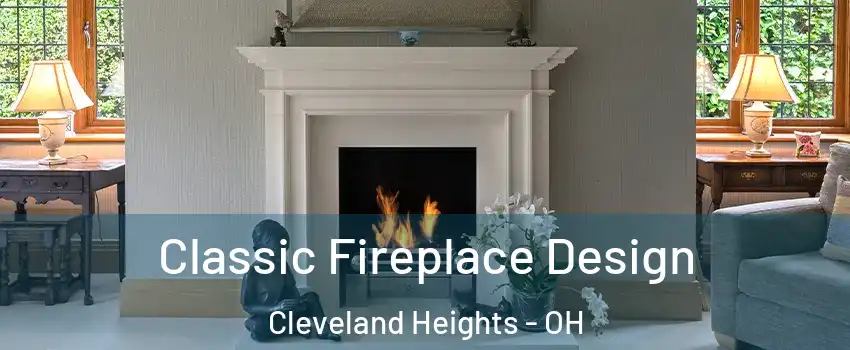  Classic Fireplace Design Cleveland Heights - OH
