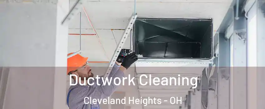  Ductwork Cleaning Cleveland Heights - OH