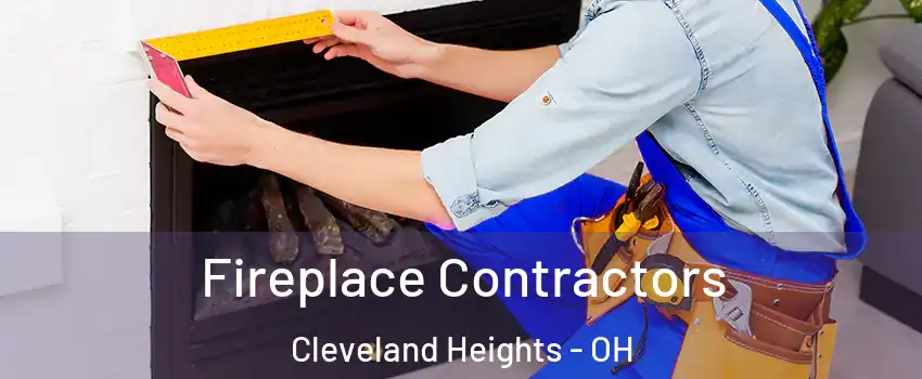  Fireplace Contractors Cleveland Heights - OH
