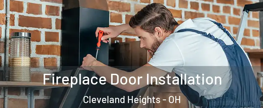  Fireplace Door Installation Cleveland Heights - OH