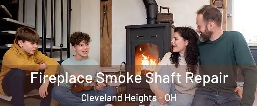  Fireplace Smoke Shaft Repair Cleveland Heights - OH