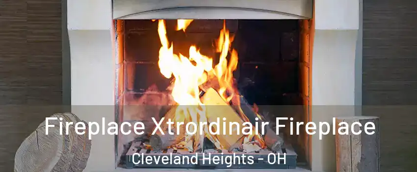  Fireplace Xtrordinair Fireplace Cleveland Heights - OH