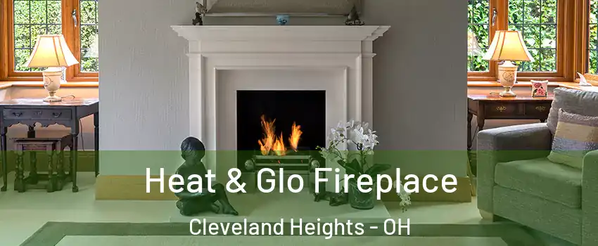  Heat & Glo Fireplace Cleveland Heights - OH